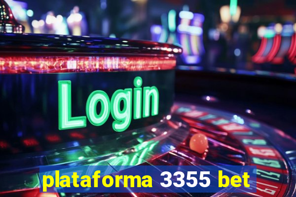 plataforma 3355 bet